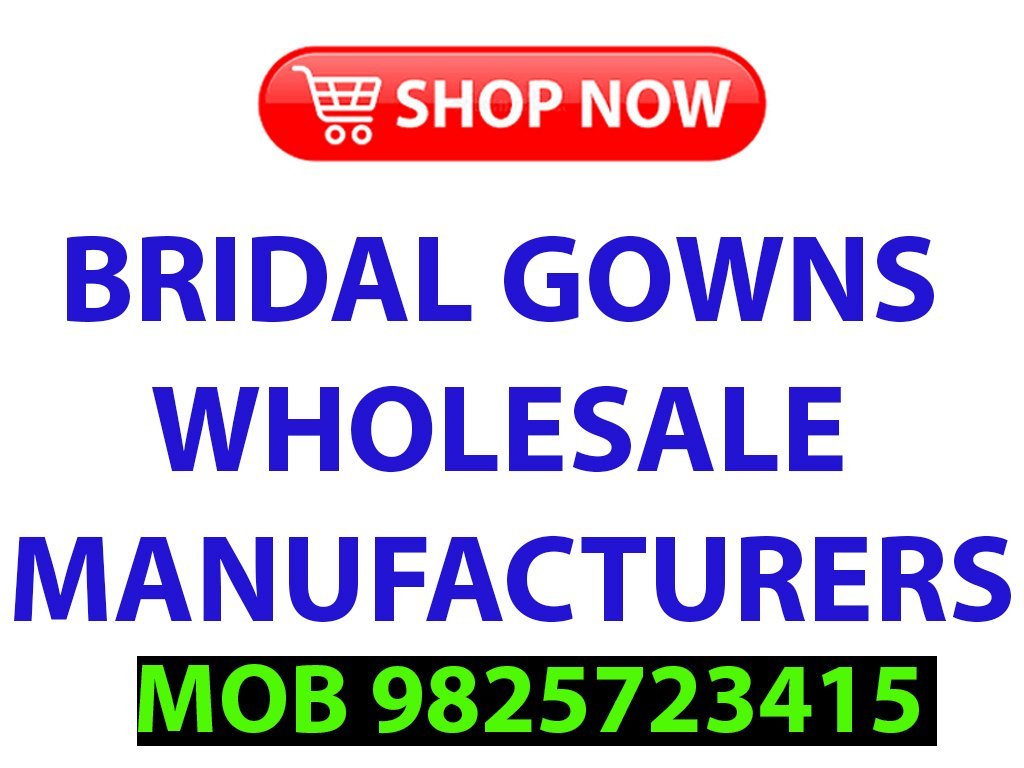 Bridal Gowns Wholesale Manufacturers