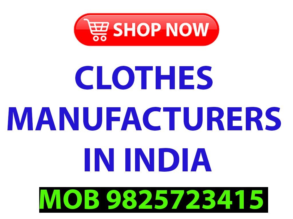 Clothes Manufacturers In India