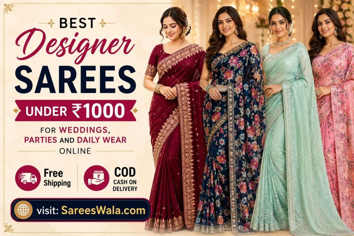 Best designer sarees under ₹1000 for weddings, parties and daily wear online